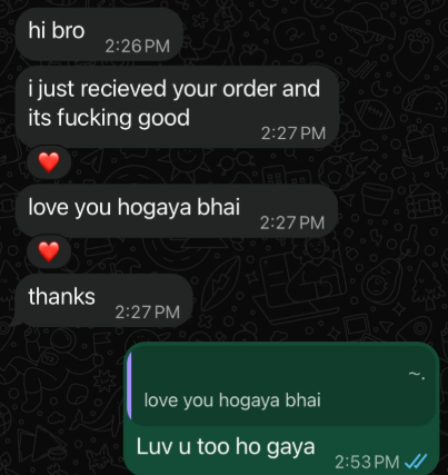 Customer message saying the order arrived and it is really good