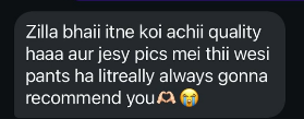 Customer message praising the quality and saying the pants match the pictures